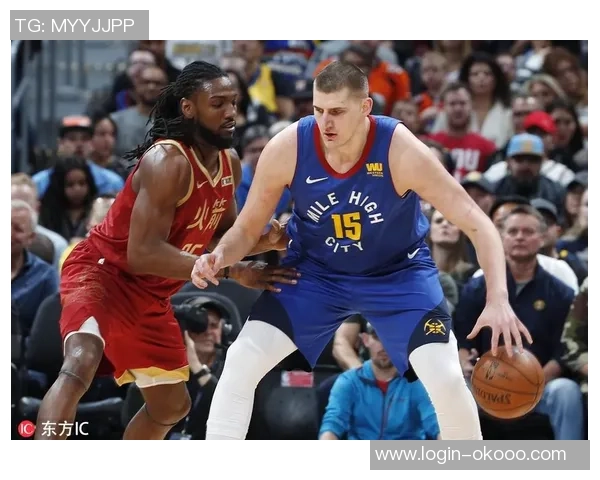 掘金与火箭激战正酣精彩比赛直播全程回顾与分析